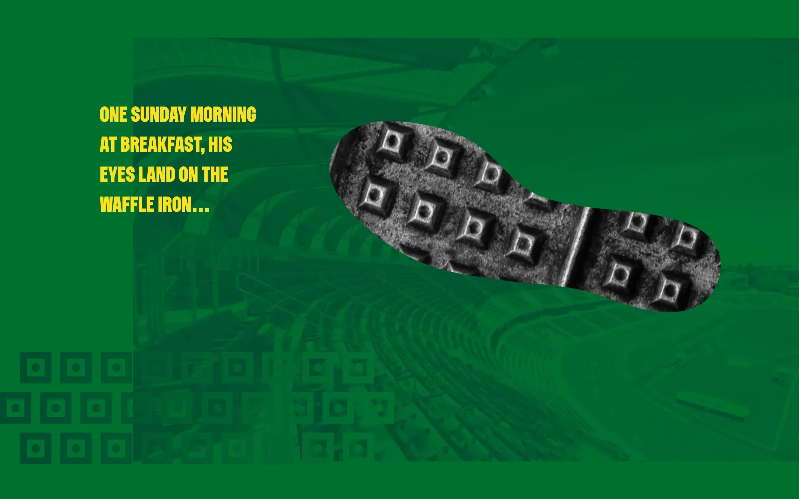 Frame from the animated experience: the waffle-iron grid clipped into the shape of a shoe sole, beside the words One Sunday morning at breakfast, his eyes land on the waffle iron.
