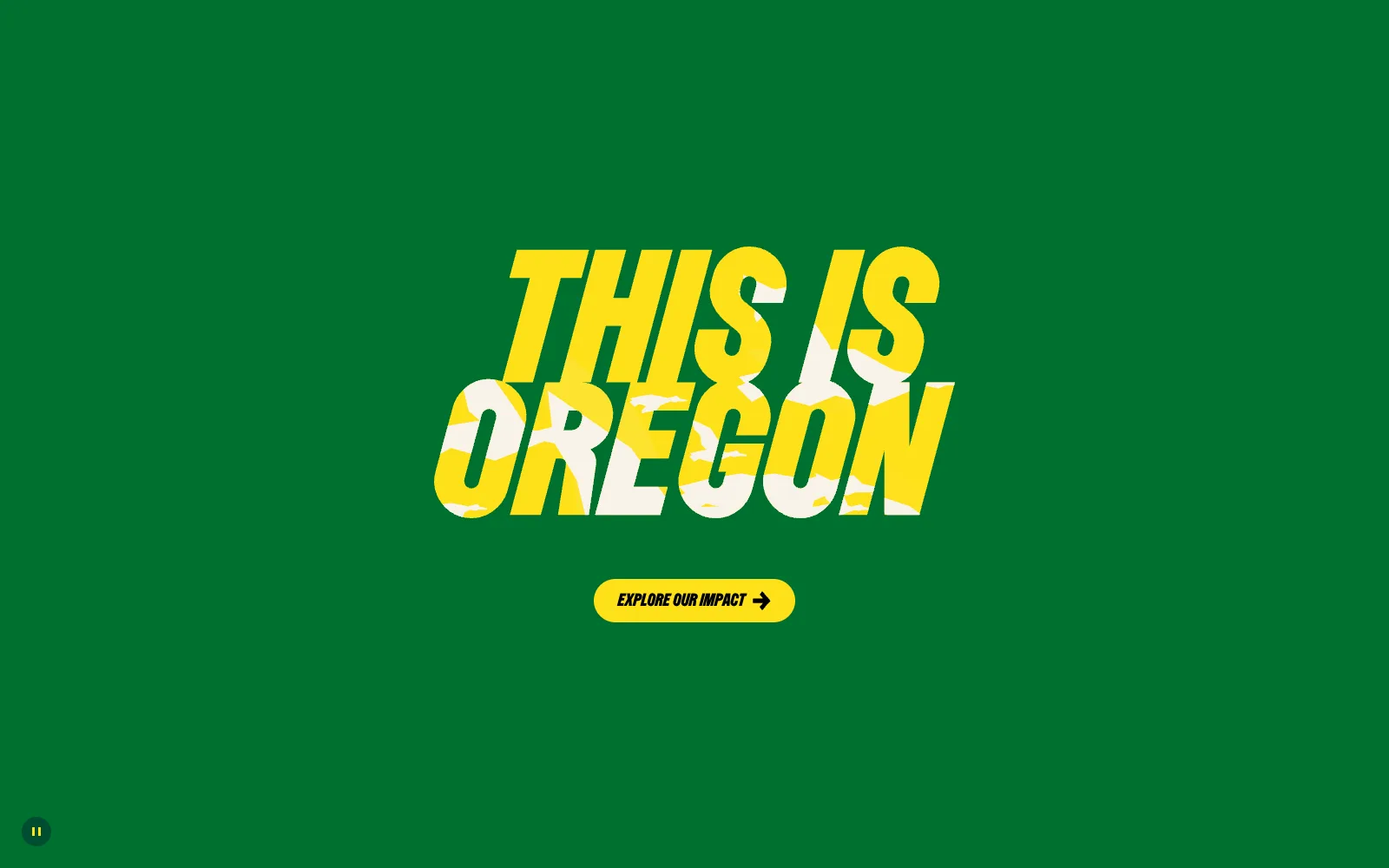 Frame from the animated experience: the words This is Oregon in yellow, with the Explore Our Impact link.